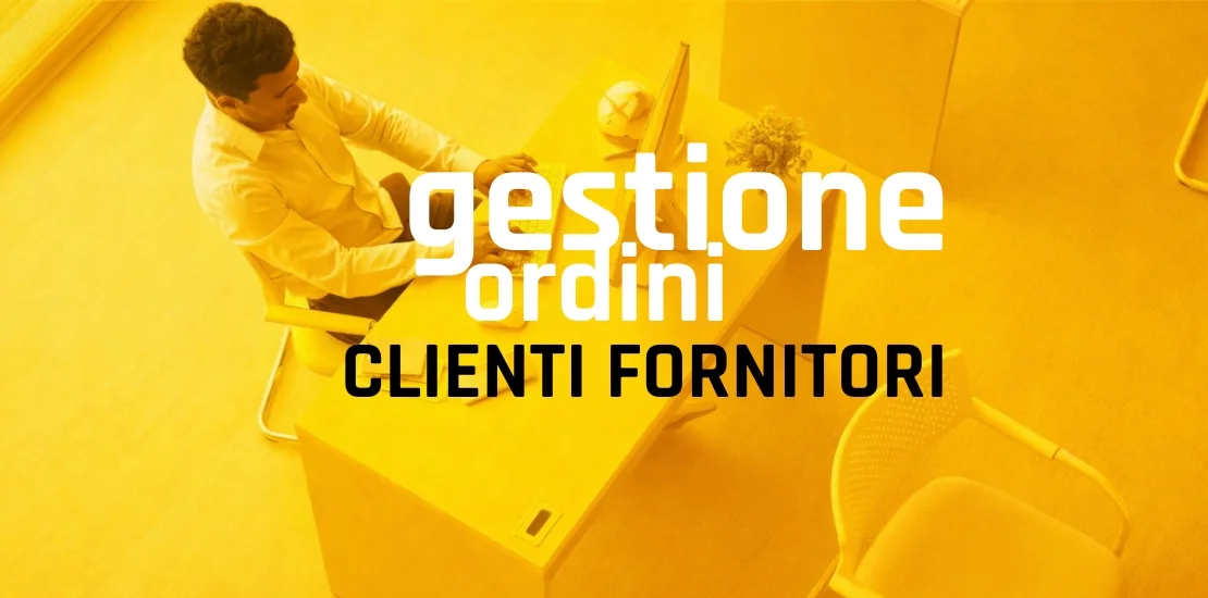 gestione ordini clienti fornitori